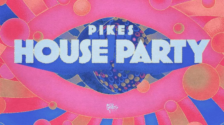 Pikes House Party
