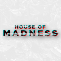 House Of Madness
