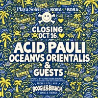 Grand Closing Party de Bora Bora y Playa Soleil